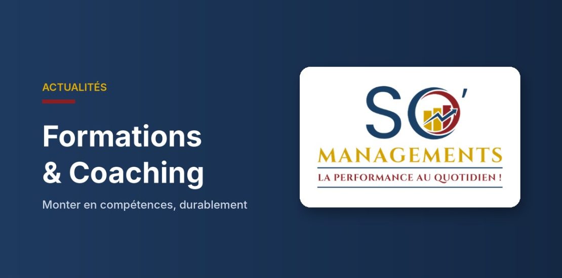 Logo So'Managements et titre Formations & Coaching, organisme de formation certifié Qualiopi